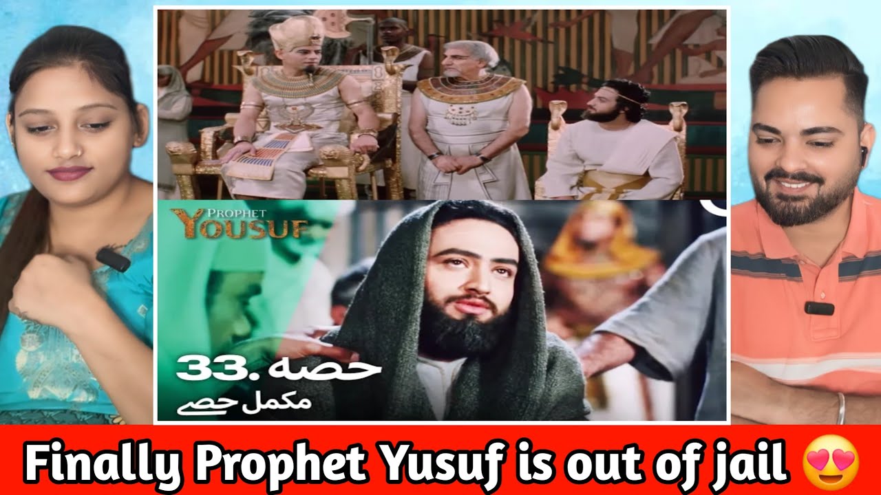 Hazrat Yusuf A.S Episode 33  हज़रत यूसुफ़ (अ.स.) Indian Reaction