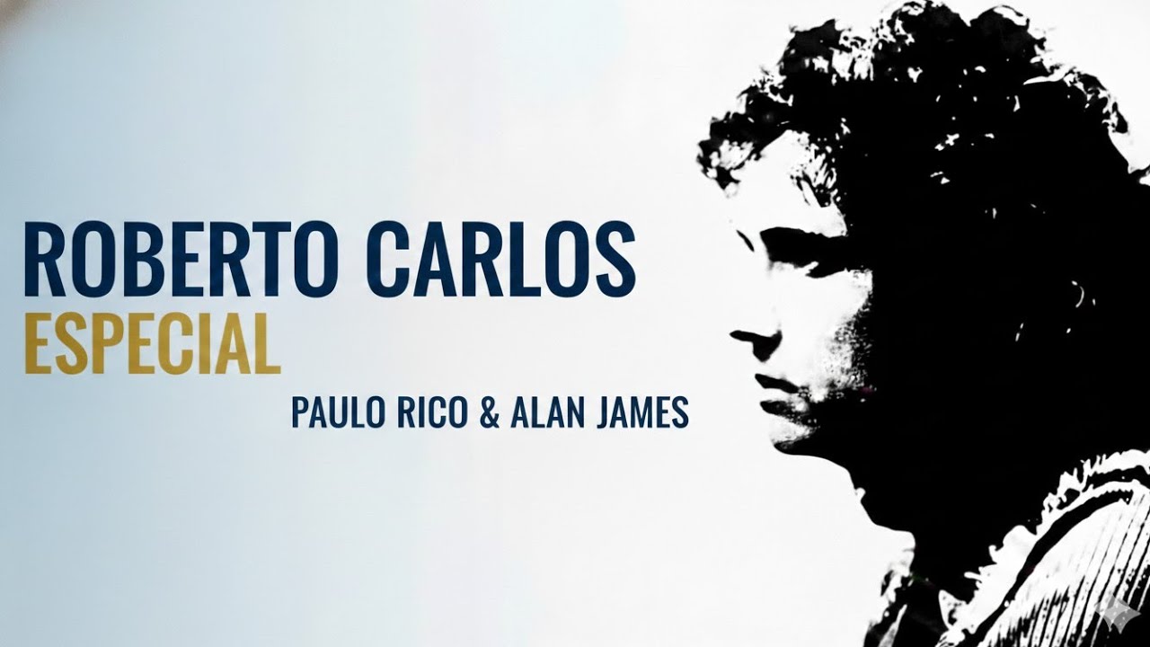 Roberto Carlos - Especial ( Participação de Alan James)