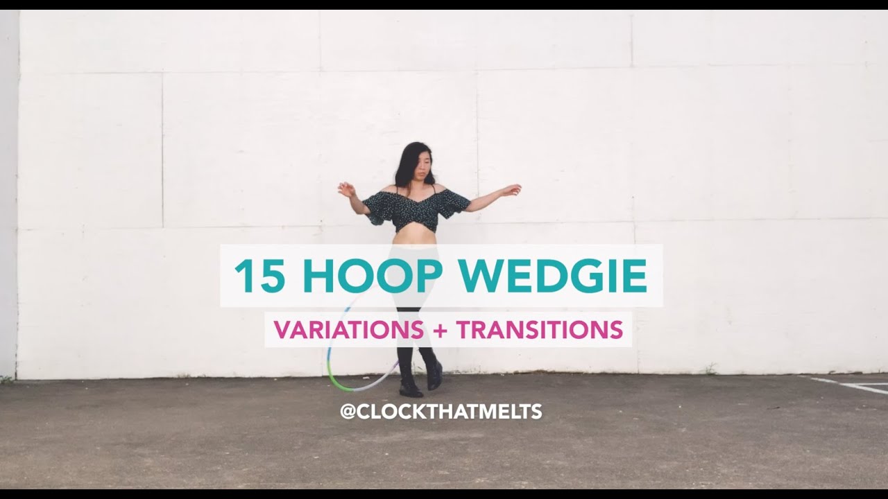 15 Hoop Wedgie Variations and Transitions
