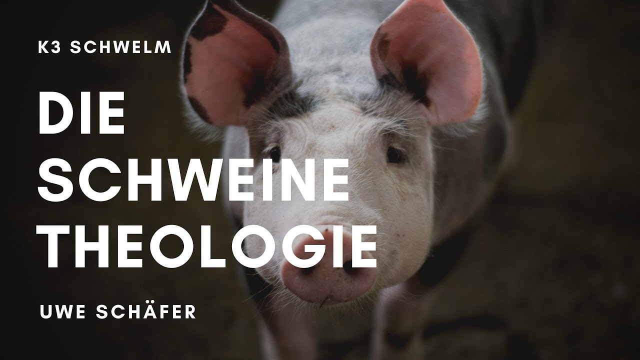 Die Schweinetheologie  | 09.01.22  | Uwe Schäfer