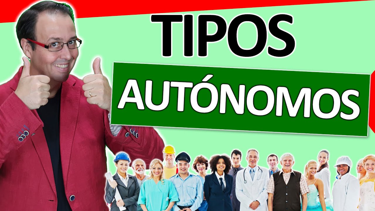 🙈🕵️‍♀️ Tipos de AUTONOMOS [ Autónomo TRABAJADOR, Autónomo PROFESIONAL, AGRARIO, SOCIETARIO ] y más..