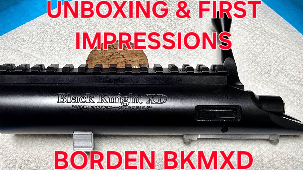 BORDEN “BLACK KNIGHT” BKMXD: UNBOXING AND FIRST IMPRESSIONS