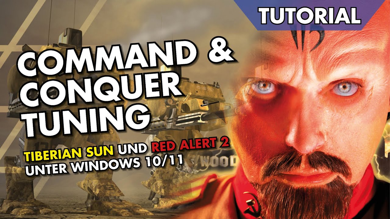 Tutorial: C&C Tiberian Sun und Red Alert 2 Tuning unter Windows 10/11