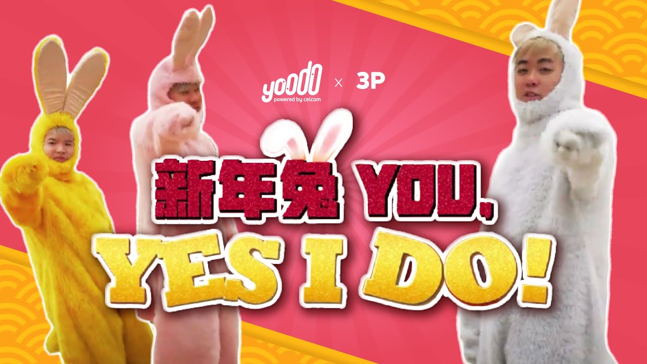 Yoodo x 3P 兔年贺岁MV - 新年兔You, Yes I Do!