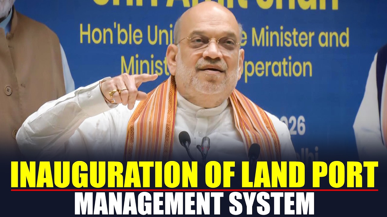 LIVE: Home Minister Amit Shah Launch Land Port Management System (LPMS) in Delhi | India