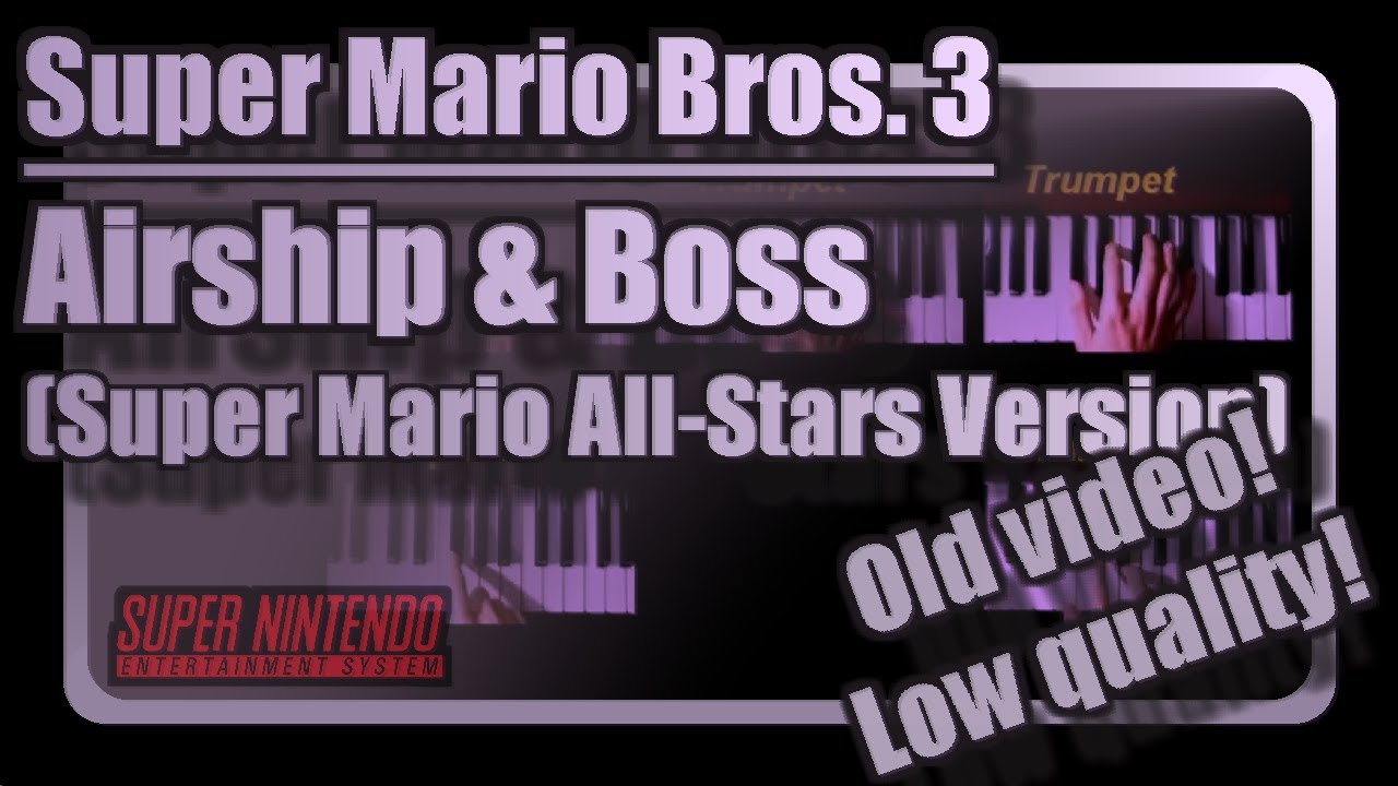 Airship & Boss (Super Mario Bros. 3 in Super Mario All-Stars, SNES) - All tracks on keyboard