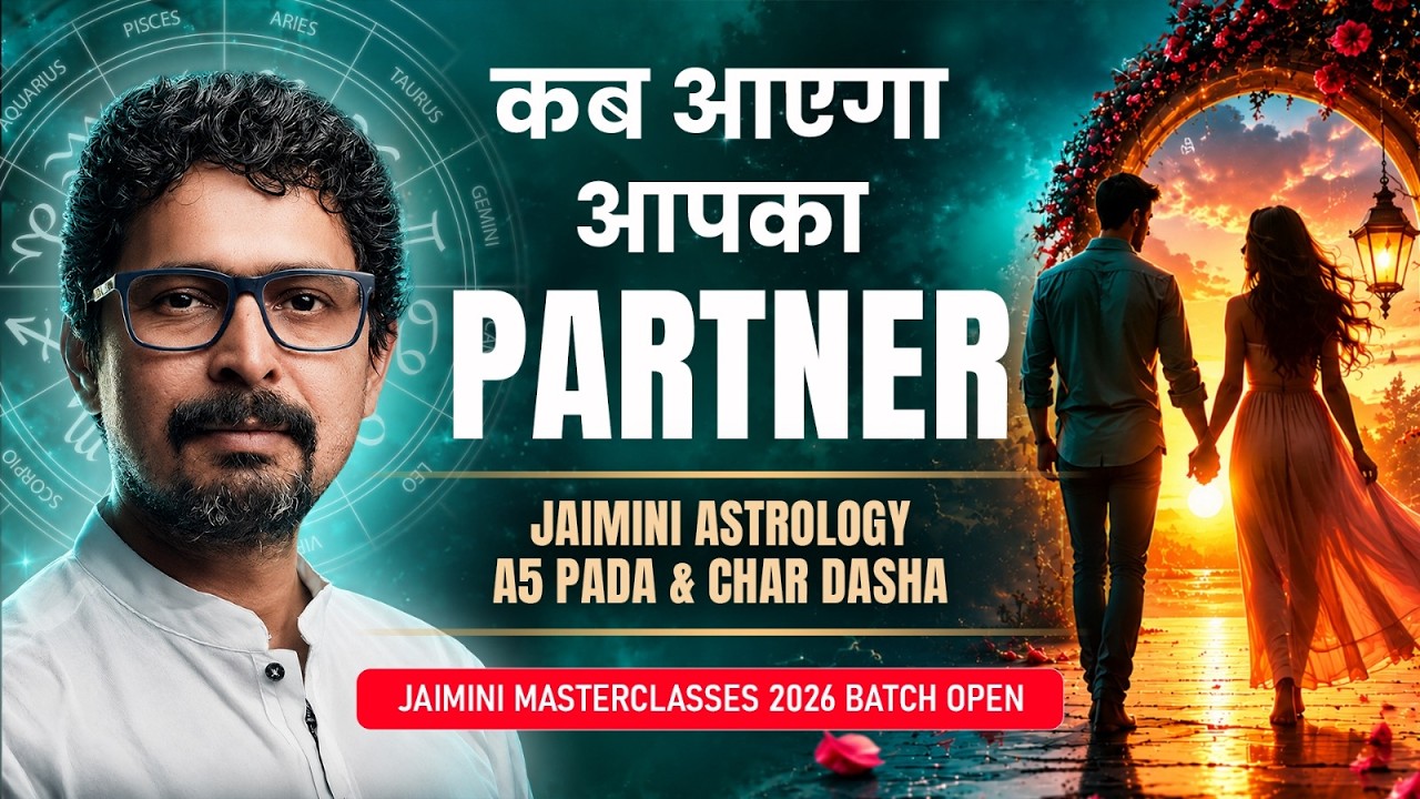 When Will Your Partner Enter Your Life &mdash; Decoded with Jaimini Astrology | A5 Pada & Char Dasha