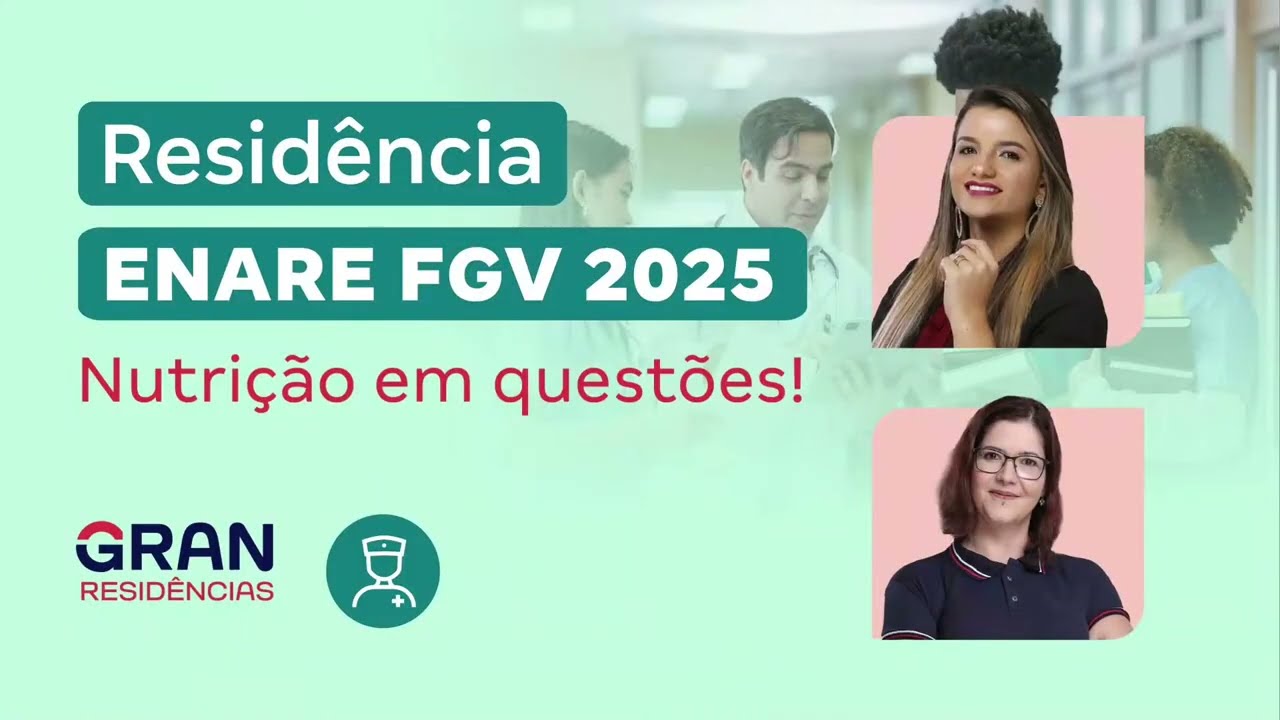 Residências ENARE  FGV 2025 | Nutrição em questões! com Monique Neves e Ana Salomon