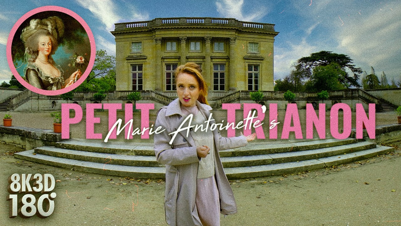 Marie Antoinette’s Escape | Petit Trianon at Versailles in VR180