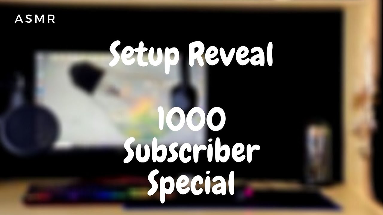 ASMR Gaming | 1000 Subscriber Setup Reveal Special | Whispering