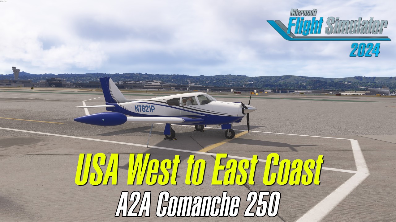 MSFS2024 - USA West to East Coast - A2A Comanche 250 - Part 1