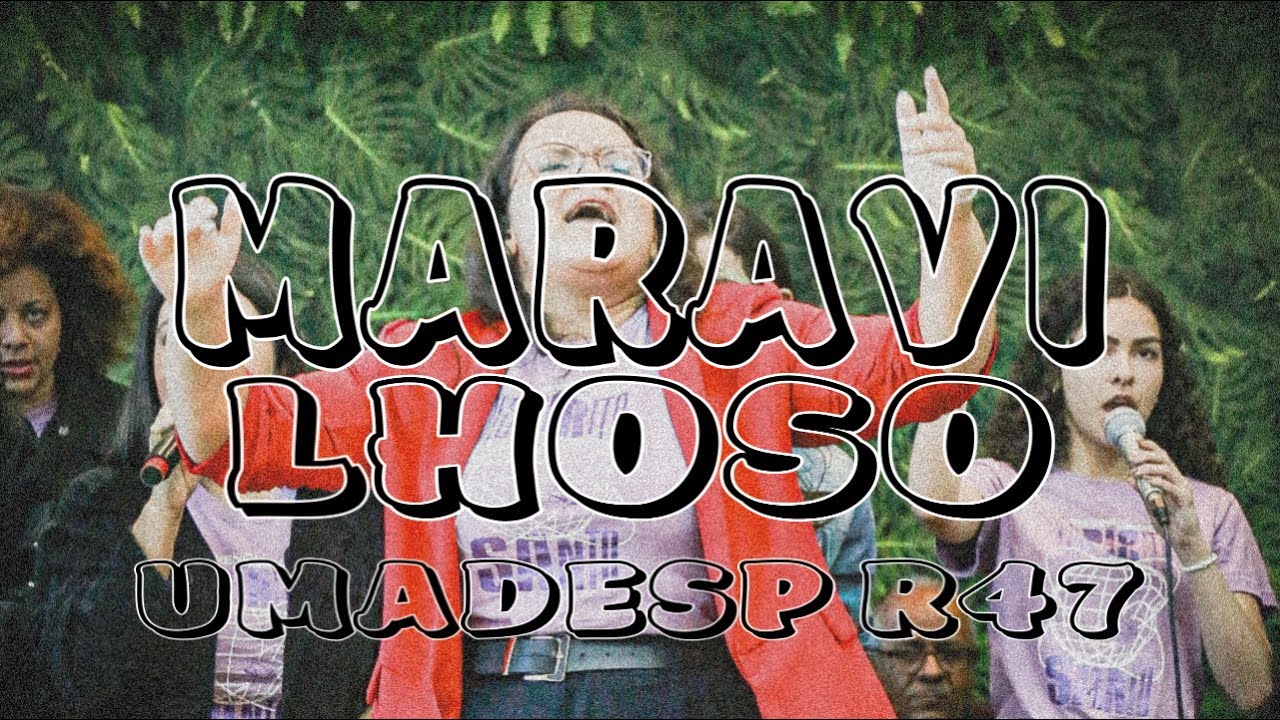 Umadesp R47 - Maravilhoso - Canção e Louvor