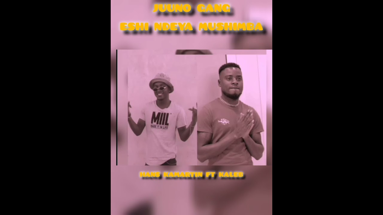 HANS KAMARTIN & KALEB ON TIME/ ESHI NDEYA MUSHIMBA NEW SINGLE