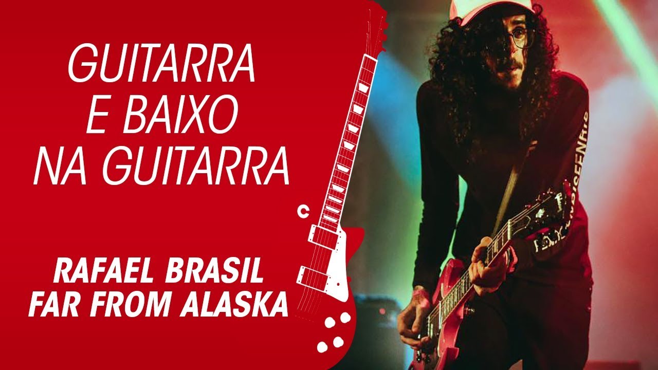 FAR FROM ALASKA GUITARRA COM SOM DE GUITARRA E BAIXO DO RAFAEL BRASIL