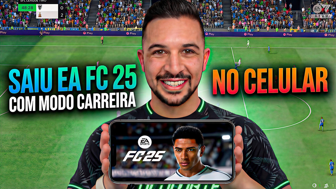 FANTÁSTICO! 😱 SAIU EA FC 25 COMPLETO COM MODO CARREIRA NO CELULAR - OFFLINE