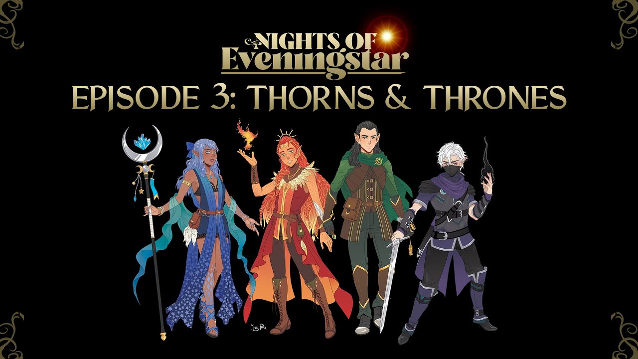 Thorns & Thrones | Nights of Eveningstar | Episode 3