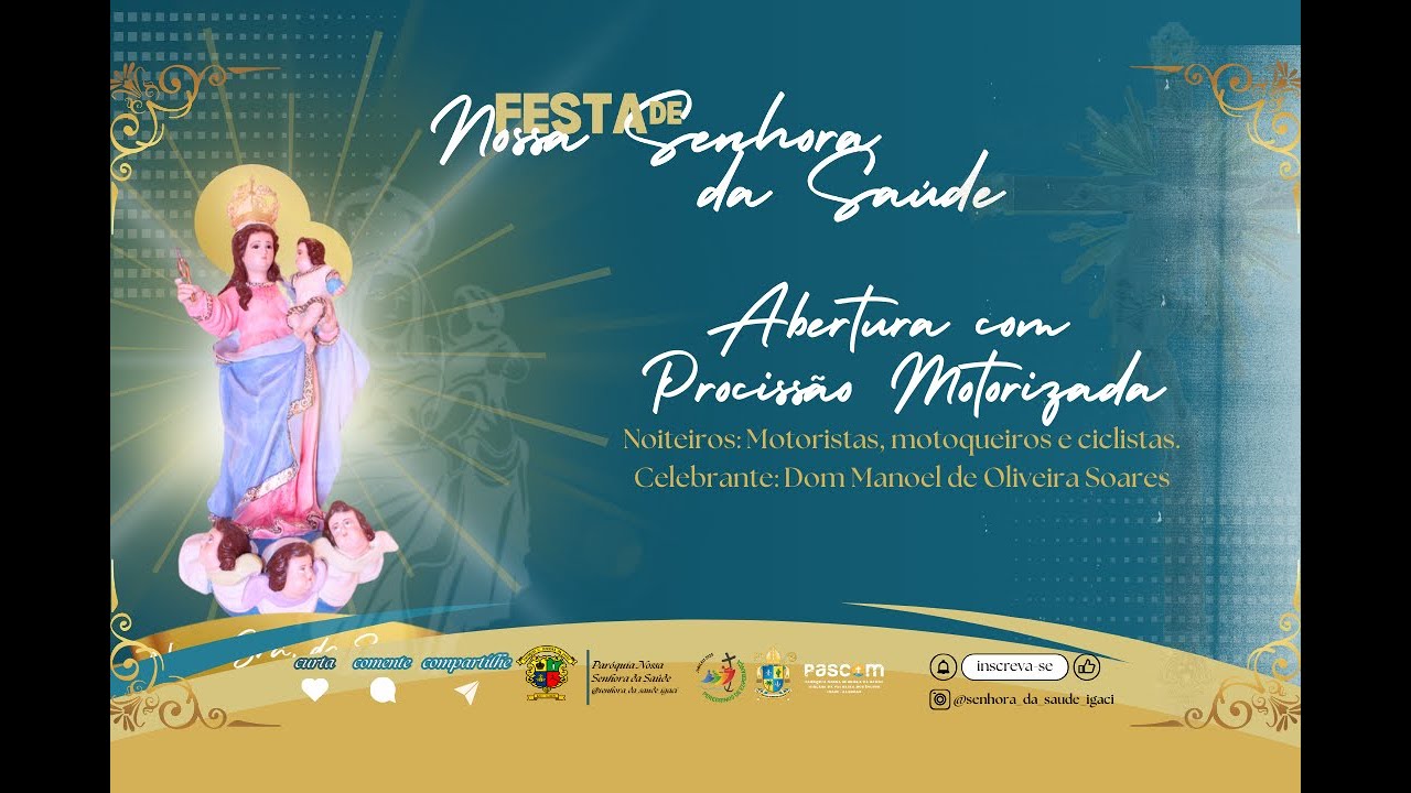 FESTA DE NOSSA SENHORA DA SAÚDE - CELEBRAÇÃO EUCARISTICA DE ABERTURA