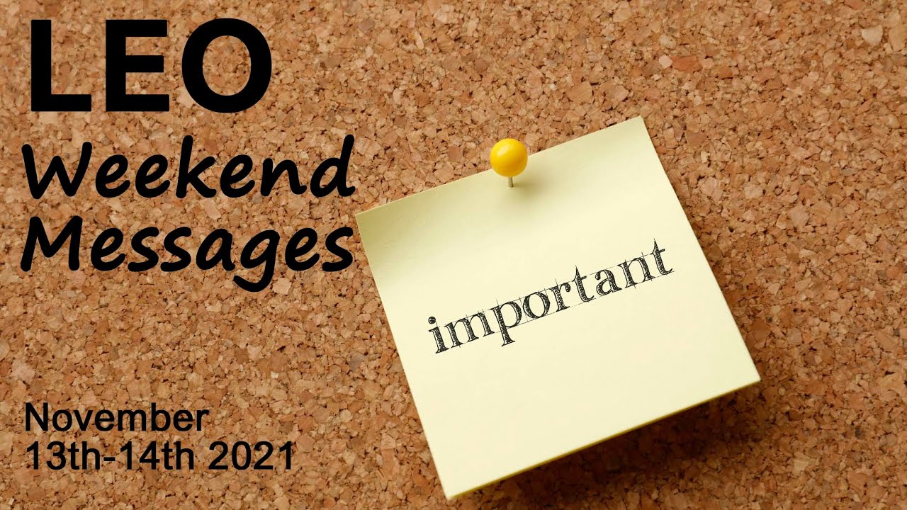 LEO WEEKEND MESSAGES 