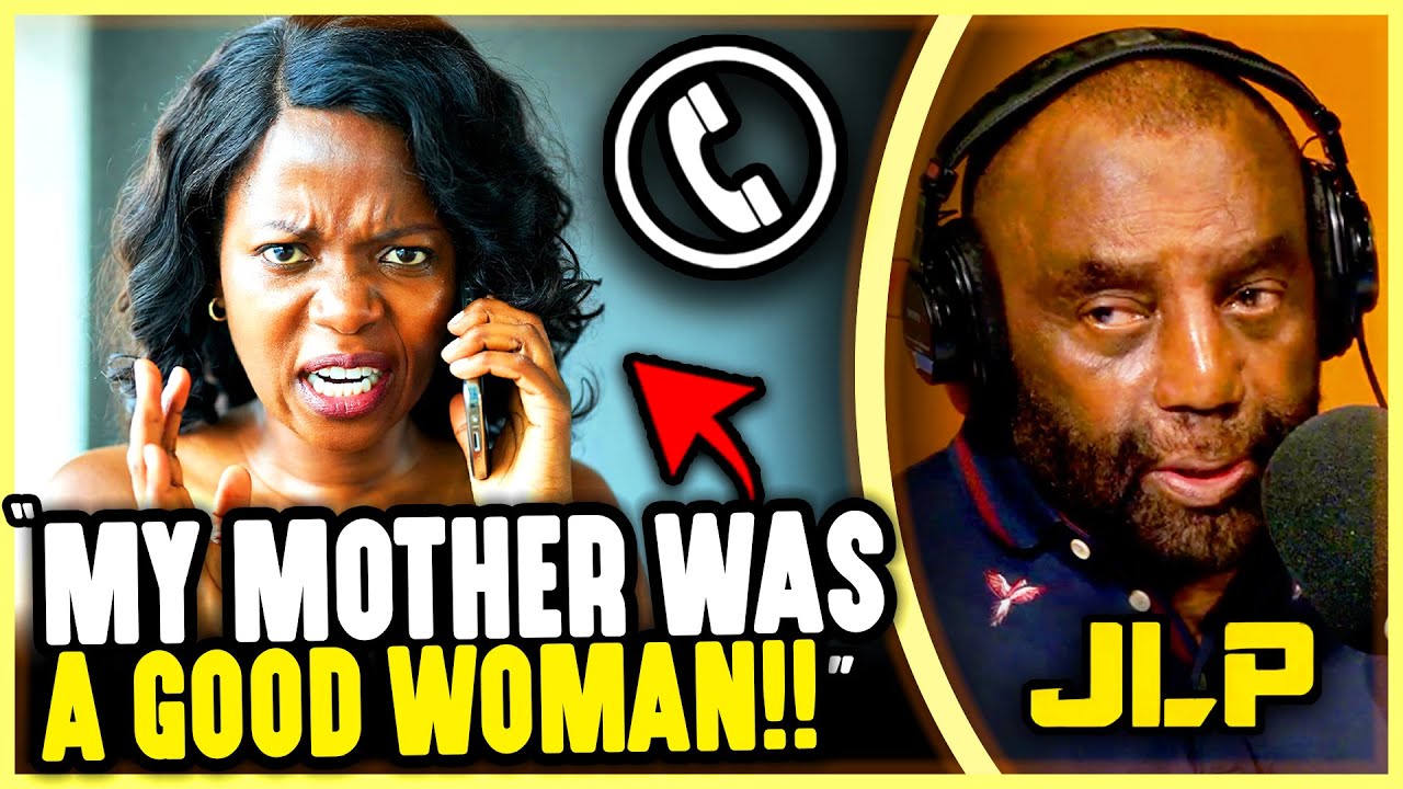 “Your Mother Was NOT A Good Woman” | JLP Tells Caller The Truth About Her Parents