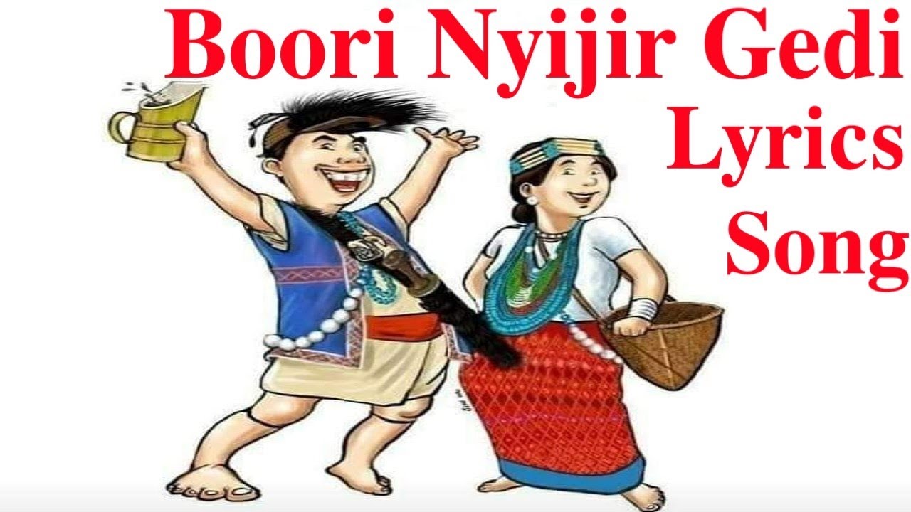 Boori Nyijir Gidi Ge Lyrics Song|| Arunachal Pradesh ||