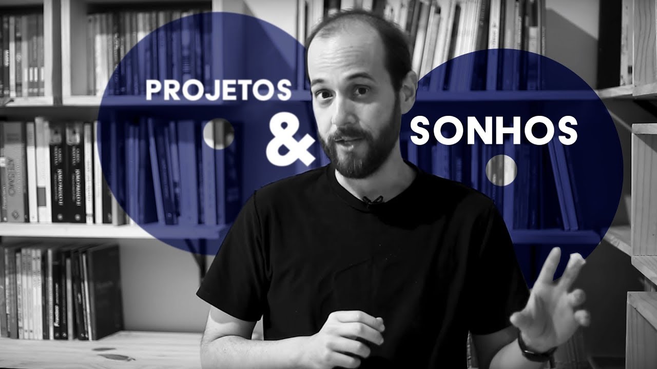 Sonho x Projeto: você sabe a diferença entre eles?