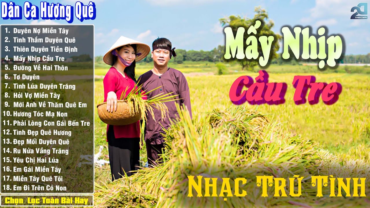 Mấy Nhịp Cầu Tre - Nhạc Trữ Tình Dân Ca Quê Hương Miền Tây Hay Nhất - Dân Ca Miền Tây Chọn Lọc