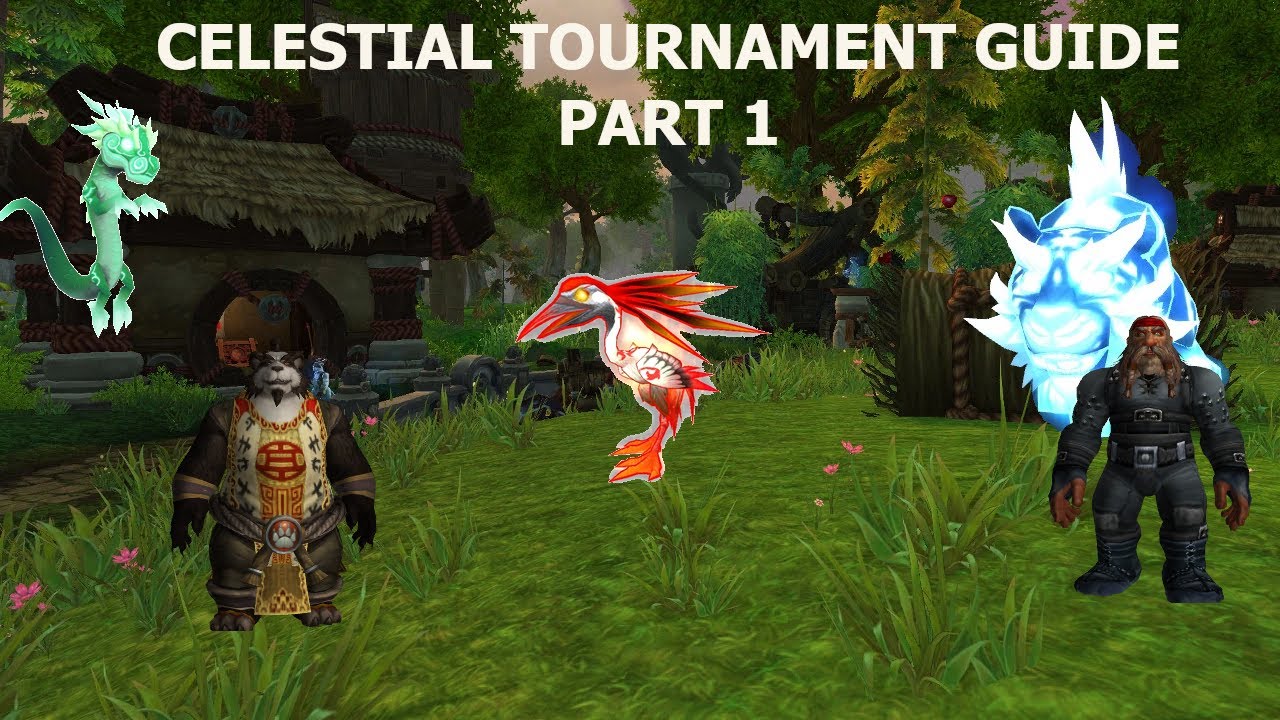 The celestial tournament part 1 WOW [GUIDE]