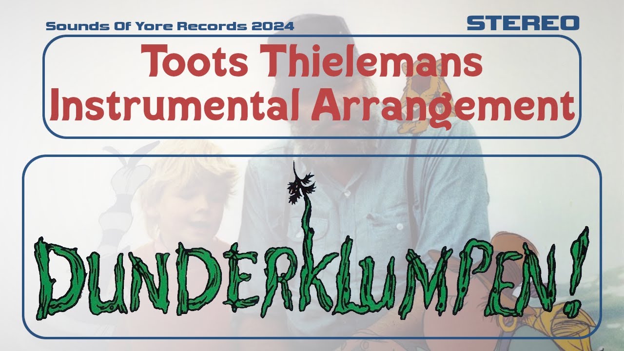 The Dunderklumpen! Theme - Toots Thielemans - Instrumental Arrangement
