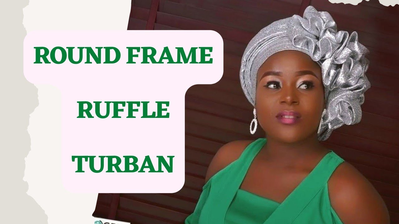 How to make Round Frame Ruffle Turban #turban #turbantutorial#headgear