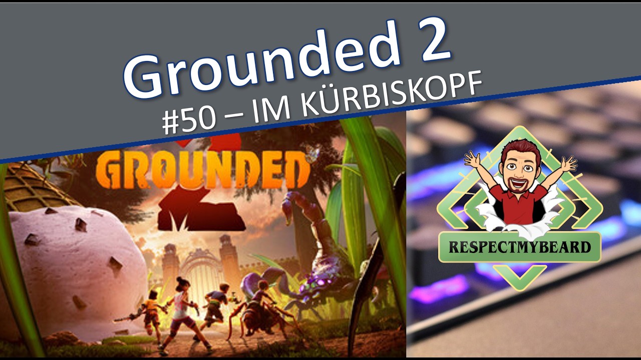 Grounded 2 #50 - Im Kürbiskopf