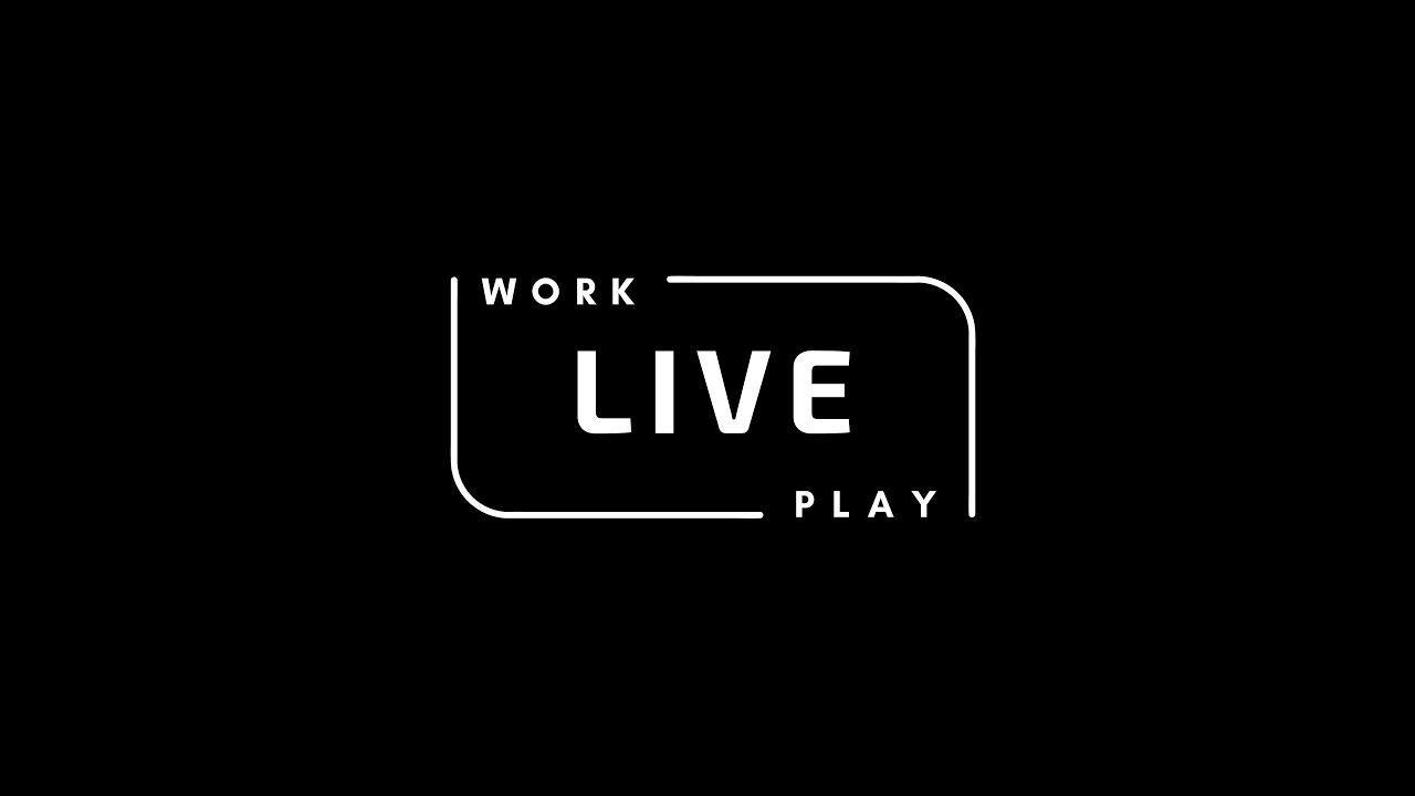 Introducing Work Live Play