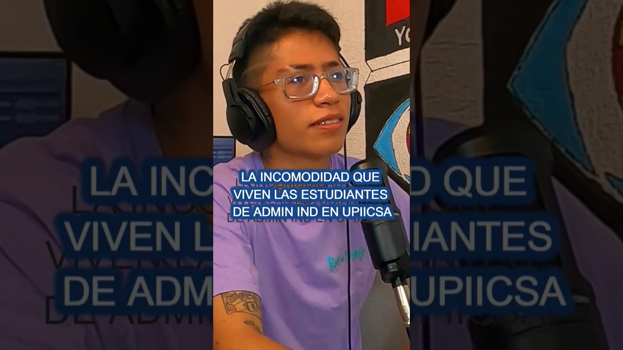 La Incomodidad que viven las Estudiantes de Admin Industrial #podcast #josueare #ipn #podcastmexico