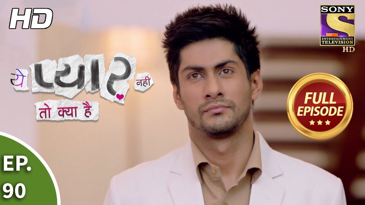 Yeh Pyaar Nahi Toh Kya Hai - Ep 90 - Full Episode - 20th July, 2018