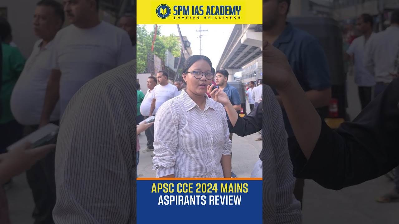 APSC CCE 2024 Mains Aspirants&rsquo; Review - Day 3 (GS Paper IV & V) #apsc @SPMIASAcademy