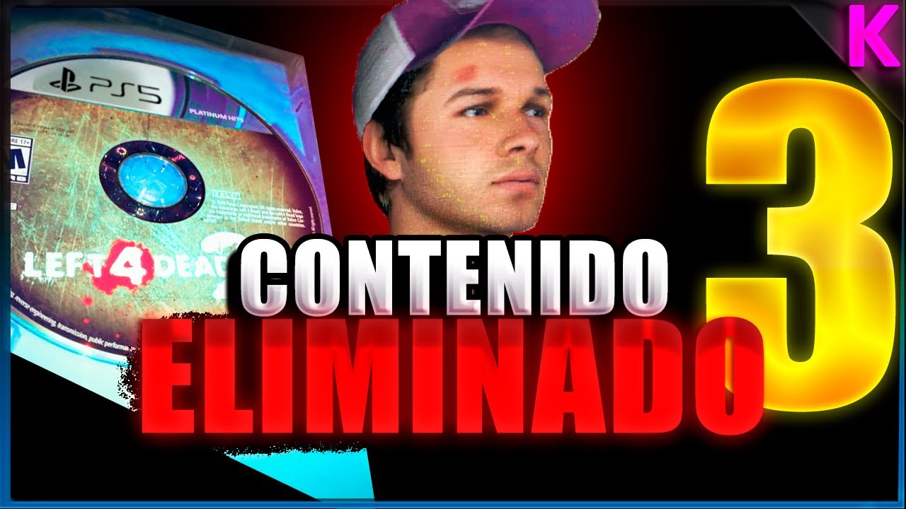 Todo el Contenido Eliminado de Left 4 Dead Parte 3