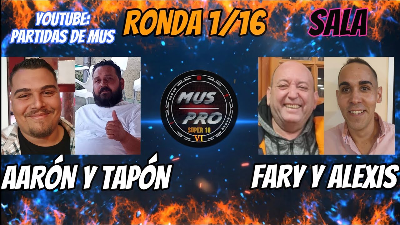 MUS PRO VI S&Uacute;PER 10. Ronda 1/16. Fary y Alexis vs Tap&oacute;n y Aar&oacute;n
