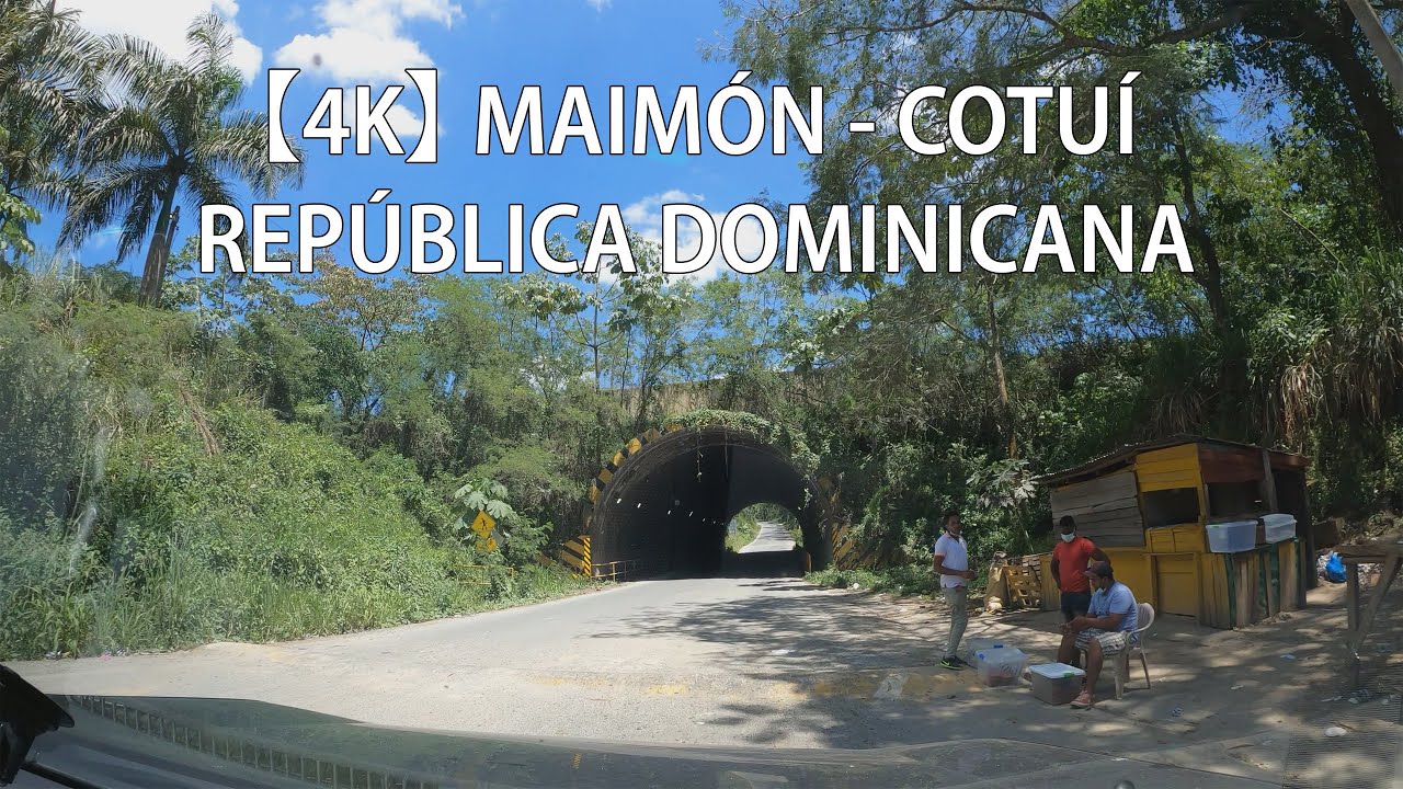 【4K】 Recorrido Desde Maimón A Cotuí, Sánchez Ramírez, República Dominicana