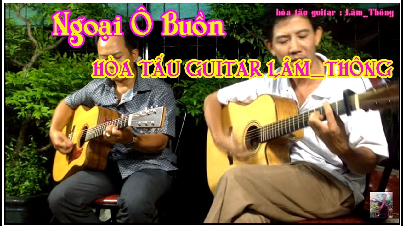 Ngoại Ô Buồn * hòa tấu guitar : Lâm_Thông *tác giả Anh Bằng