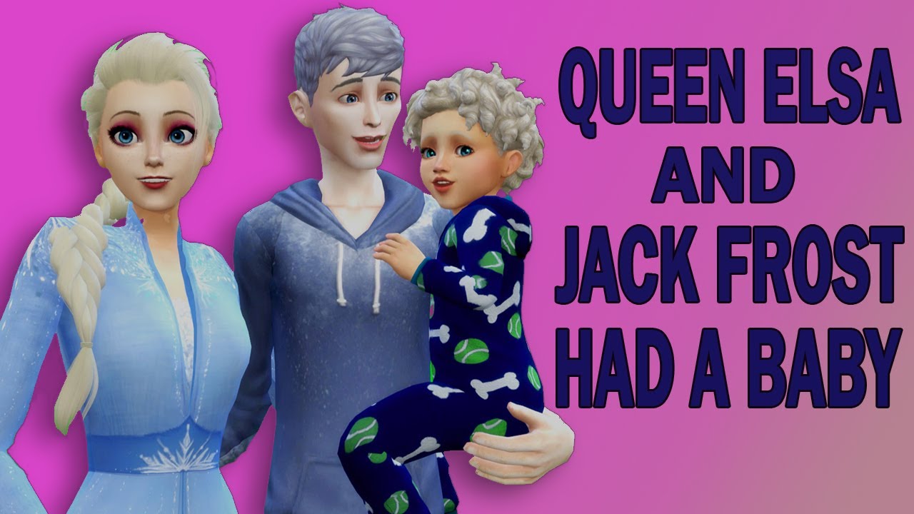 THE SIMS 4🍼❄️ FROZEN ELSA AND JACK FROST HAD A BABY👶