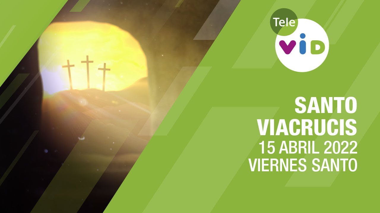 Santo Viacrucis en directo, Viernes Santo 15 abril 2022 ⛪ Tele VID