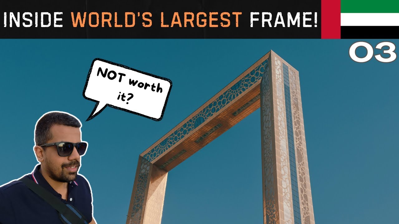 Is DUBAI FRAME Worth It in 2025? Full Experience, Views & Ticket Info