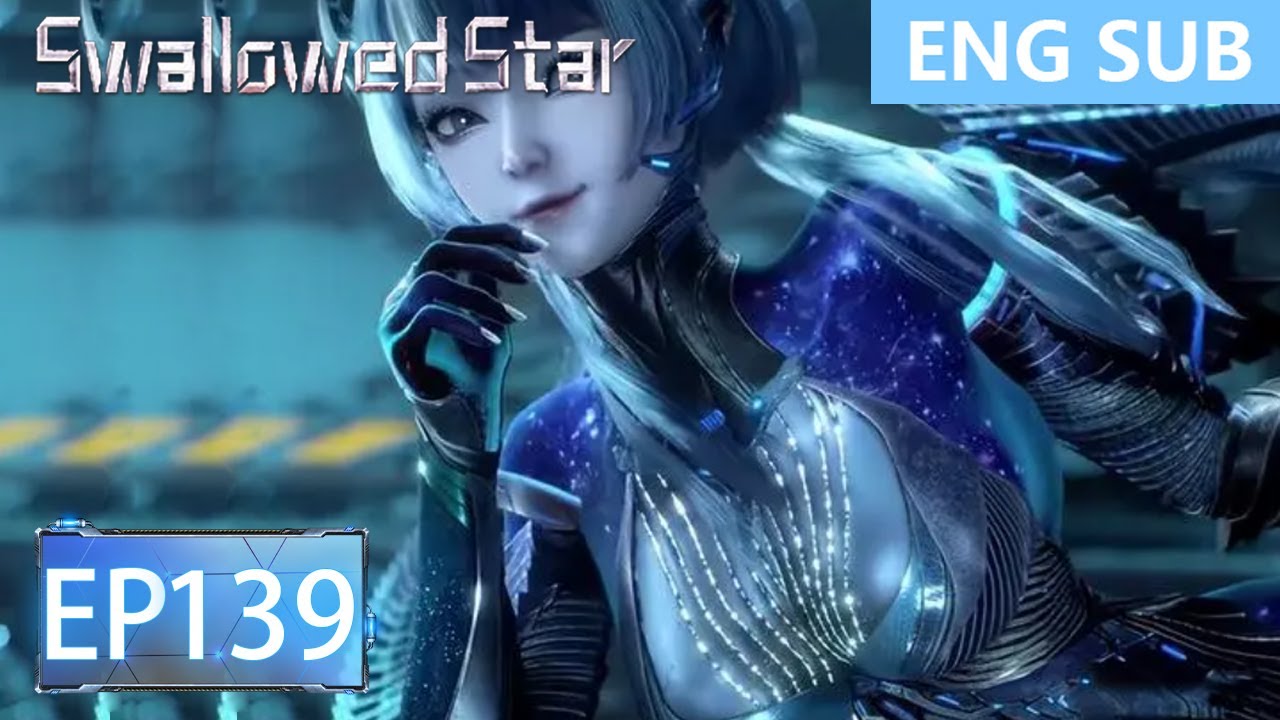 [Eng Sub] Swallowed Star EP139