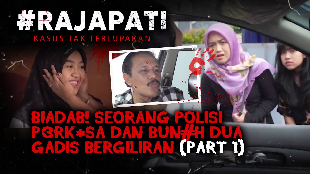 Kasus Kejahatan Oknum Polisi: Perk*sa Dan Bun*h Dua Gadis | Rajapati Eps 315 (Bagian 1)