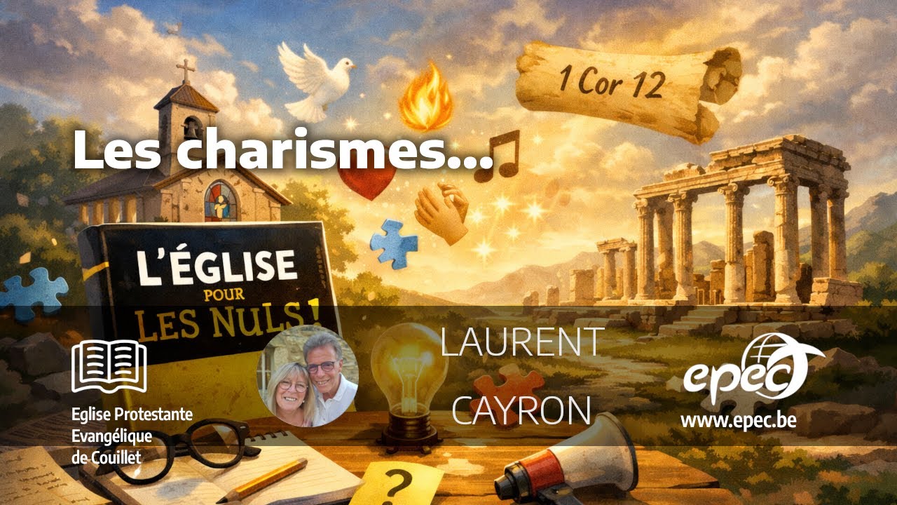 L’Église et les charismes pour les nuls ! (2) - Culte du dim. 01-03-2026