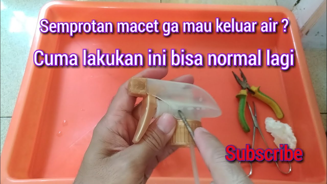 tutorial cara cepat dan mudah memperbaiki semprotan air yang macet seret tidak keluar air