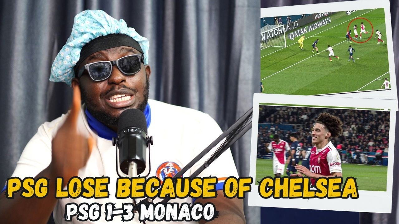 PSG Lose to Monaco 3-1 Because of Chelsea