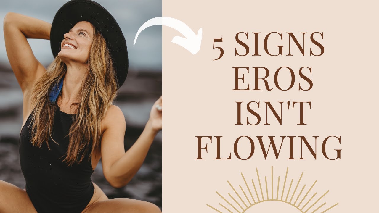 5 Signs Eros Isn't Flowing | Life-Force Energy | Natalie Adele