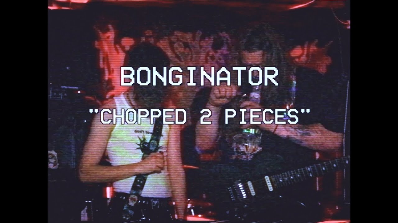 BONGINATOR - CHOPPED 2 PIECES [OFFICIAL MUSIC VIDEO] (2023) SW EXCLUSIVE