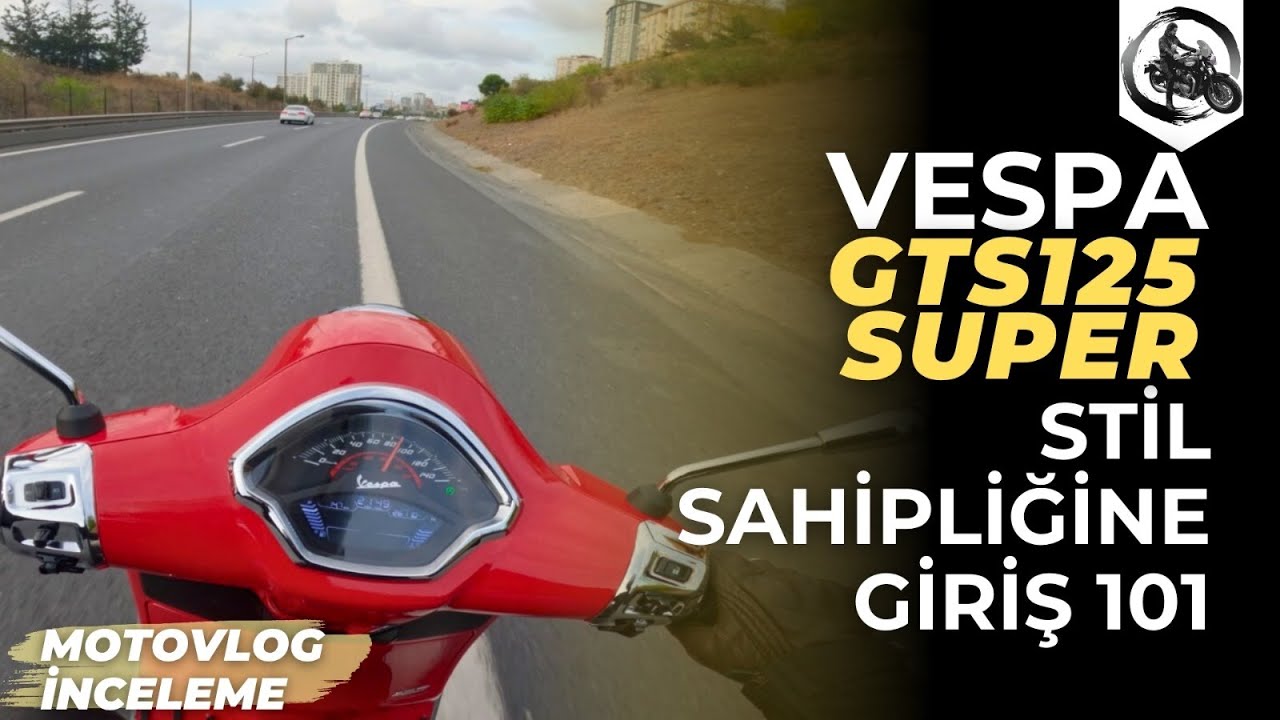 Vespa GTS125 Super | Stil Sahipliğine Giriş 101