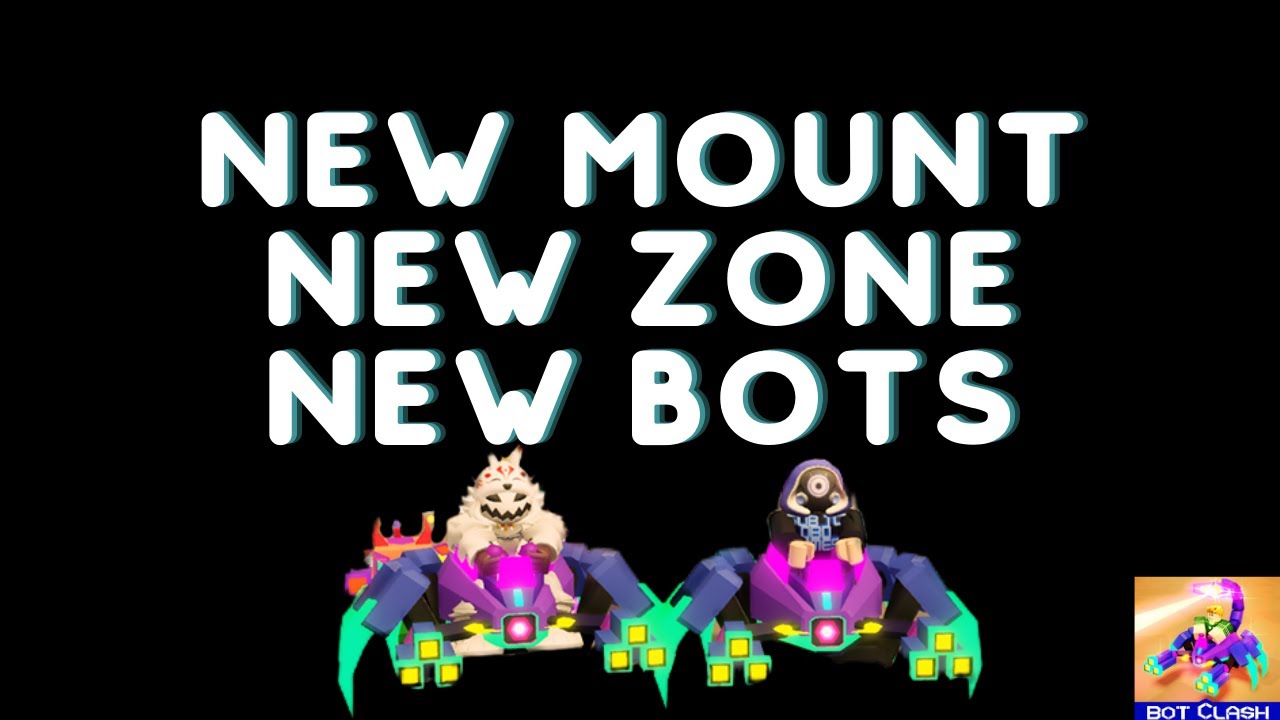 BOT CLASH UPDATE 5, I GIVE AWAY THE BRAND NEW MOUNT FOR FREE!